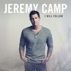 Jeremy Camp, I Will Follow