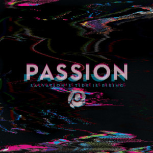 Passion, Salvation's Tide Is Rising, CCM Magazine - image
