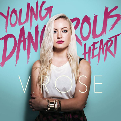 V.Rose – 'Young Dangerous Heart ' album review – CCM Magazine