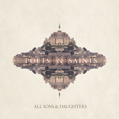 All Sons & Daughters, Poets & Saints, CCM Magazine - image