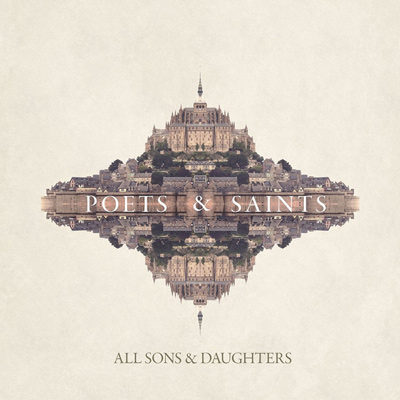 All Sons & Daughters, Poets & Saints, CCM Magazine - image