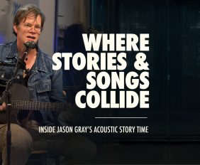 Where Stories & Song Collide - Inside Jason Gray's Acoustic Story Time